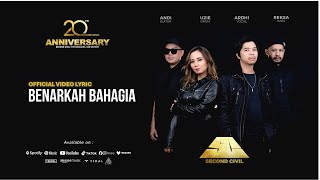 Download lagu Second Civil - Benarkah Bahagia ( Video Lyric) mp3