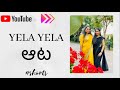 YELA YELA Dance Performance By Pooja Reddy Alekhya Cheruvu Aata Siddharth Ileana