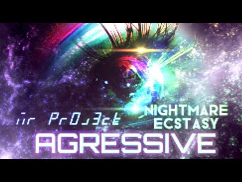 MR PR0J3CT & Nightmare Ecstasy - Agressive (MR PR0J3CT Release)