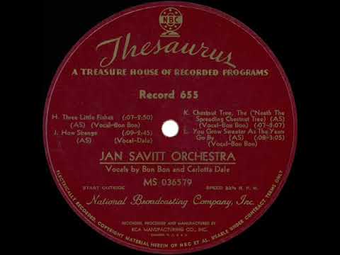 1939 Jan Savitt (ET) - The Chestnut Tree (‘Neath The Spreading Chestnut Tree) (Bon Bon, vocal)