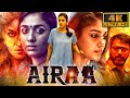 Airaa 4K ULTRA HD नयनतारा की हॉरर एक्शन थ्रिलर फ�