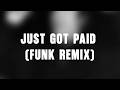 Johnny Kemp - Just Got Paid (FUNK REMIX)
