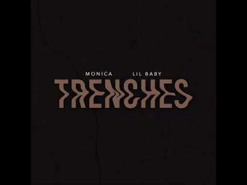 Monica x Lil Baby - Trenches (Produced By_ The Neptunes)