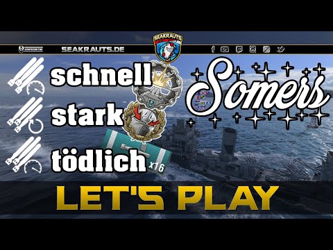 Let's Play - SOMERS [T10 DD] - Bald weg, sind 25k Stahl zu teuer? - World of Warships [Deutsch]