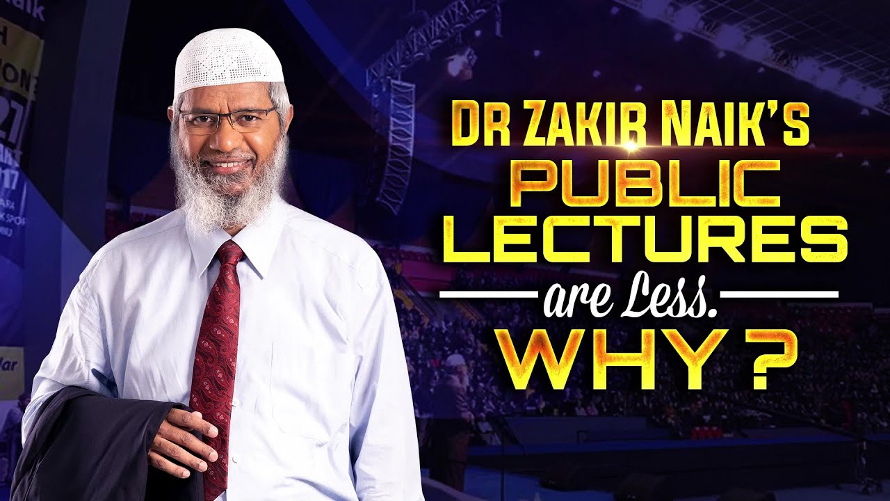 Dr Zakir Naiks Public Lectures are Less. Why?