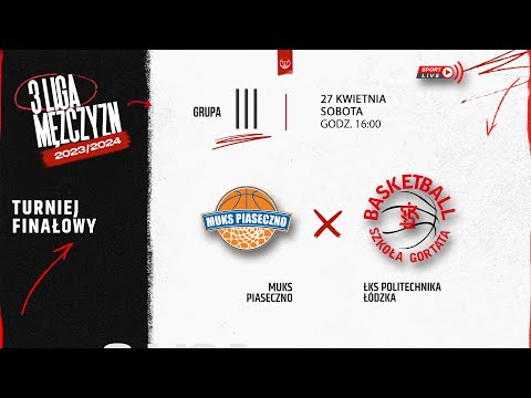 MUKS Piaseczno - ŁKS Politechnika Łódzka (Finał 3 LM)