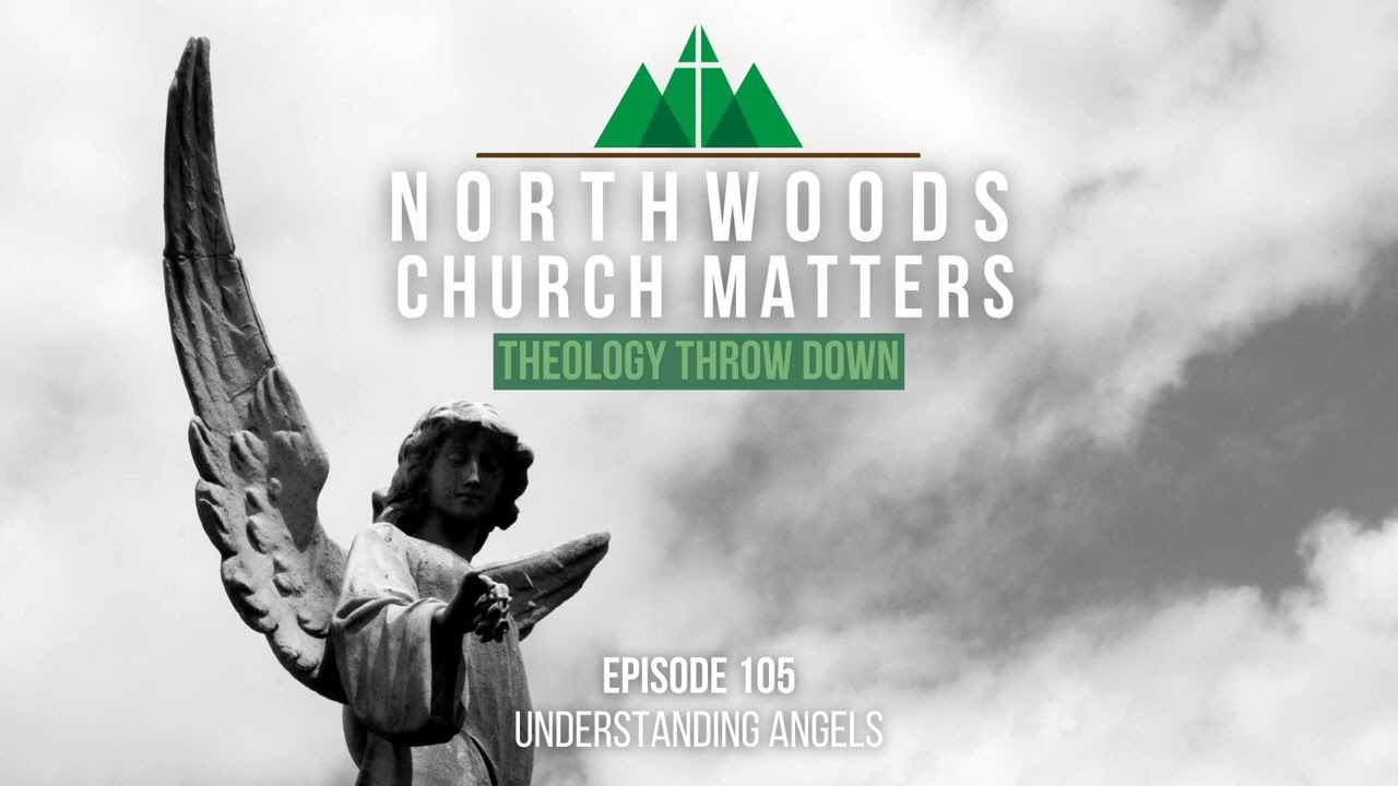 Episode 105 || Understanding Angels