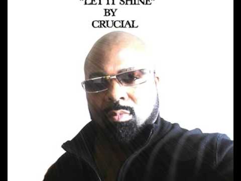 LET IT SHINE BY CRUCIAL