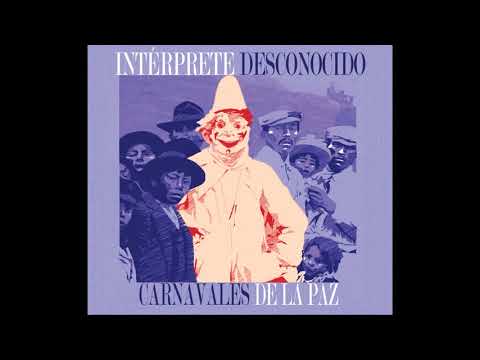 Carnavales de La Paz (2021) - Intérprete Desconocido [Full Álbum]