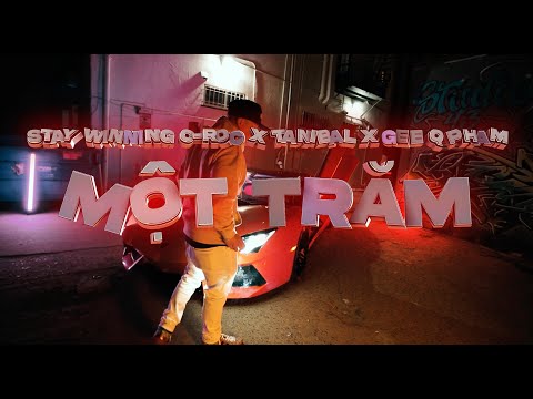 Một Trăm - Stay Winning C-Roc x Tanibal x Gee Q Pham (Official Music Video)