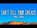 LOVIXX STOSLIV Don T Tell Your Dreams Lyrics