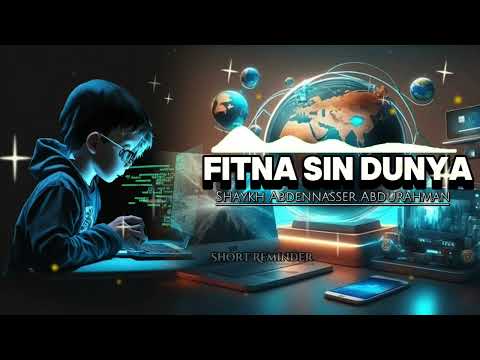 Fitna Sin Dunya - Shaykh Abdennasser Abdurahman