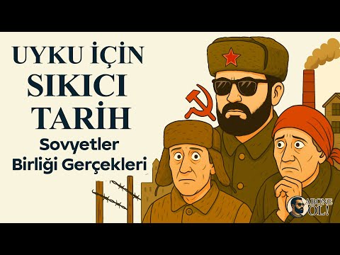 Uyku İçin Sıkıcı Tarih | Sovyetler Birliğinde Yaşayabilir miydin?