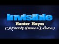 INVISIBLE - Hunter Hayes (KARAOKE PIANO VERSION)
