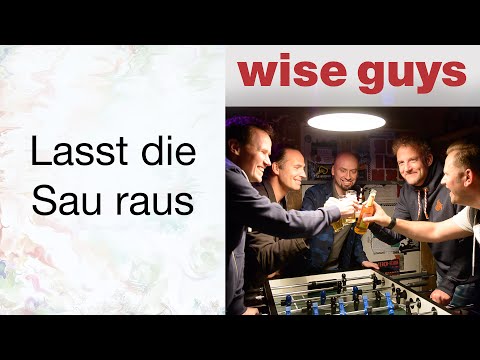 Videoclip de Lasst die Sau raus! — Wise Guys