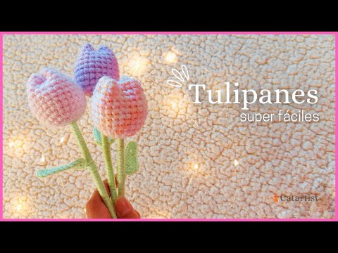 🌷✅Super Easy Crochet Tulips - Step-by-Step Tutorial in Spanish - Beginner