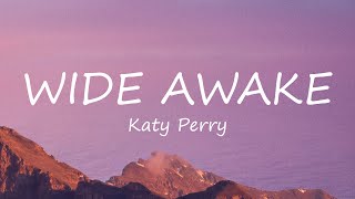 Katy Perry - Wide Awake (Lyrics)