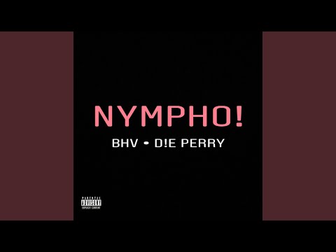 Nympho! (feat. D!E PERRY)