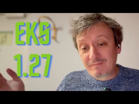 Amazon EKS Now Supports 1.27