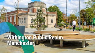 Withington Public Realm, Manchester