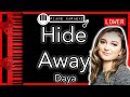 Hide Away (LOWER -3) - Daya - Piano Karaoke Instrumental