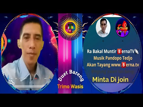 Ra Bakal Muntir 🅱️ernaTV📡   trimowasis