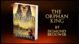 The Orphan King by Sigmund Brouwer