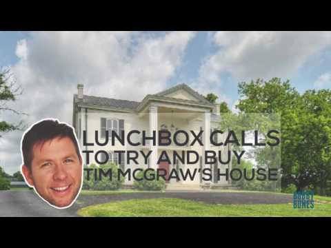 Lunchbox Tries To Buy Tim McGraw House