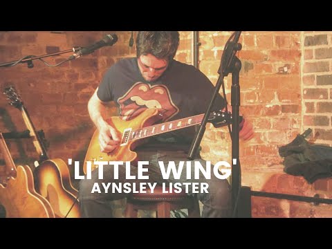 'Little Wing'  Aynsley Lister