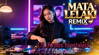 Download lagu DJ Mata Lelaki Remix Full Bass 🔥 Lagu Kenangan Viral 2026 mp3