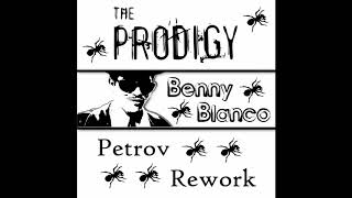 The Prodigy - Benny Blanco (Petrov Rework)