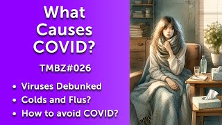 What Causes COVID, Flus, Colds?