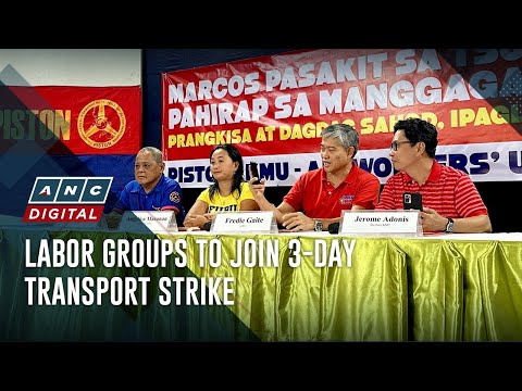 Labor groups to join 3-day transport strike