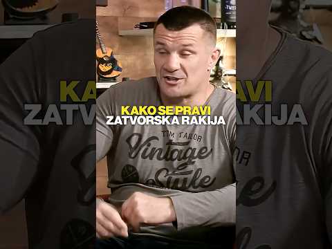 Kako Se Pravi Zatvorska Rakija - Mirko Cro Cop