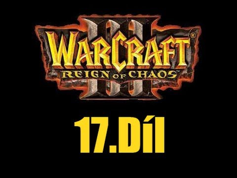 Miki hraje : Warcraft III - 17.Díl - Vylodění