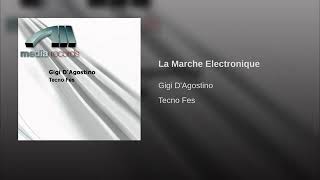 Gigi  D Agostino - La Marche Electronique