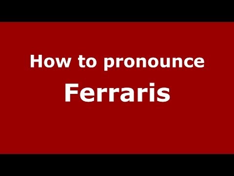 How to pronounce Ferraris