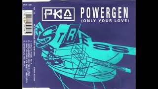 PKA   Powergen Only Your Love Breaking Bones Mix
