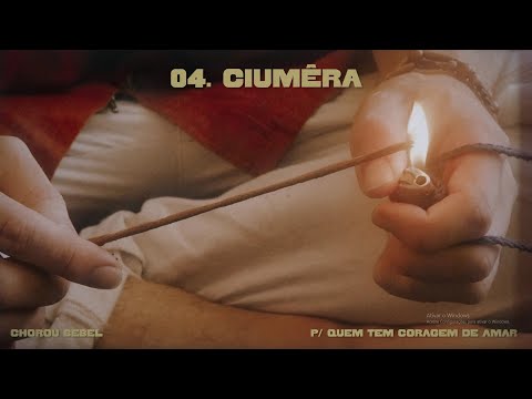 Ciumêra - Chorou Bebel
