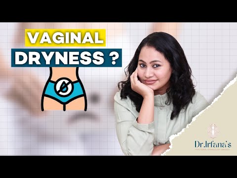 Vaginal Dryness | Dr. Irfana Hameed