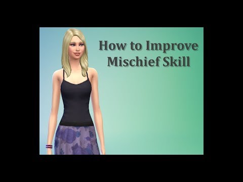 Sims 4 FAQ - How to Improve Mischief Skill