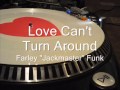 Love Can't Turn Around Farley Jackmaster Funk