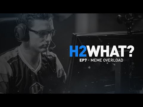 H2WHAT? Episode 7: Meme Overload