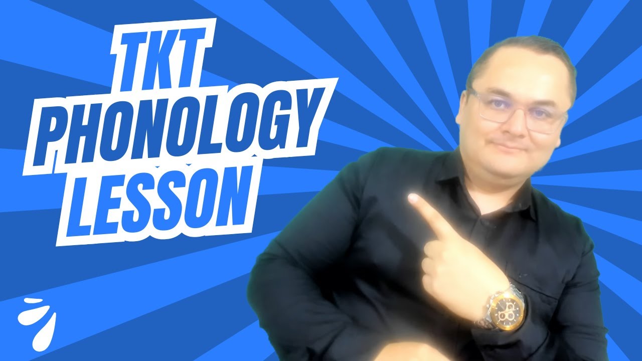 TKT, PHONOLOGY, TKT COURSE, TKT STUDY, TEACHING KNOWLEDGE TEST.