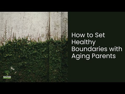 Watch — How to Set Healthy Boundaries with Aging Parents — Nahid Coaching and Mentoring