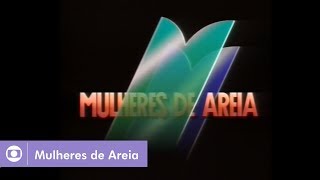 Mulheres de Areia (1993): Assista a abertura da novela
