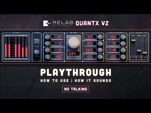 Relab Development - QuantX V2.0 Reverb || How to use - How it sounds - Playthrough (no talking)