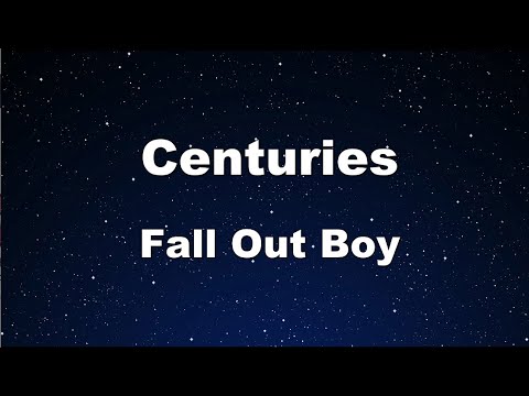 Karaoke♬ Centuries - Fall Out Boy 【No Guide Melody】 Instrumental, Lyric