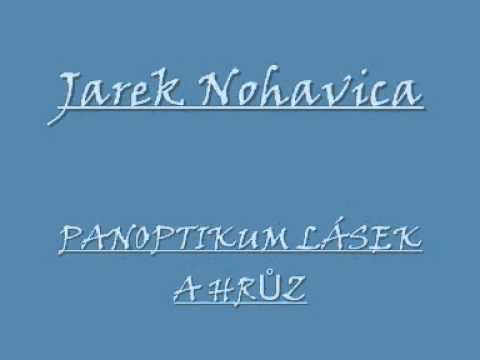 Jarek Nohavica - PANOPTIKUM LÁSEK A HRŮZ