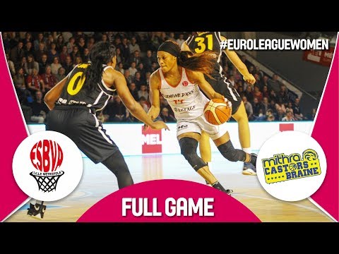 ESBVA-LM (FRA) v Castors Braine (BEL) - Full Game - EuroLeague Women 2017-18